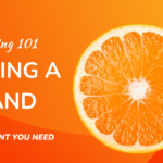 Branding 101: How to Build a Strong Brand